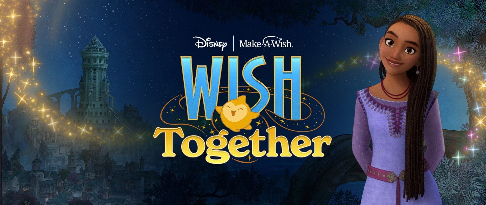 Disney Launches 'Wish Together' Campaign To Celebrate 'Wish' and  Long-Standing Relationship with Make-A-Wish® - The Walt Disney Company