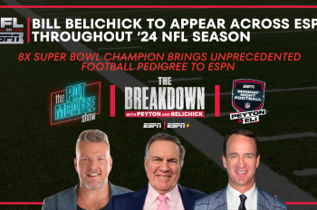 NFL on ESPN: Bill Belichick, Eight-Time Super Bowl Champion, Set for Multiple Appearances, New Show Through Agreements with Omaha Productions and ‘The Pat McAfee Show’