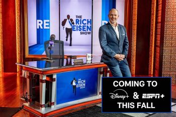 ‘The Rich Eisen Show’ is Coming to Disney+ and ESPN+ This Fall, Further Enhancing Both Direct-to-Consumer Offerings 