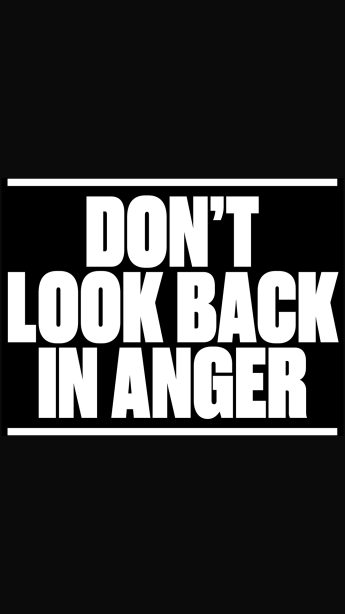 Don't Look Back in Anger